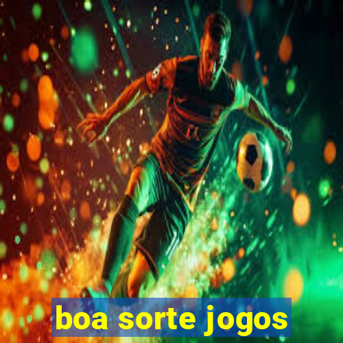 boa sorte jogos